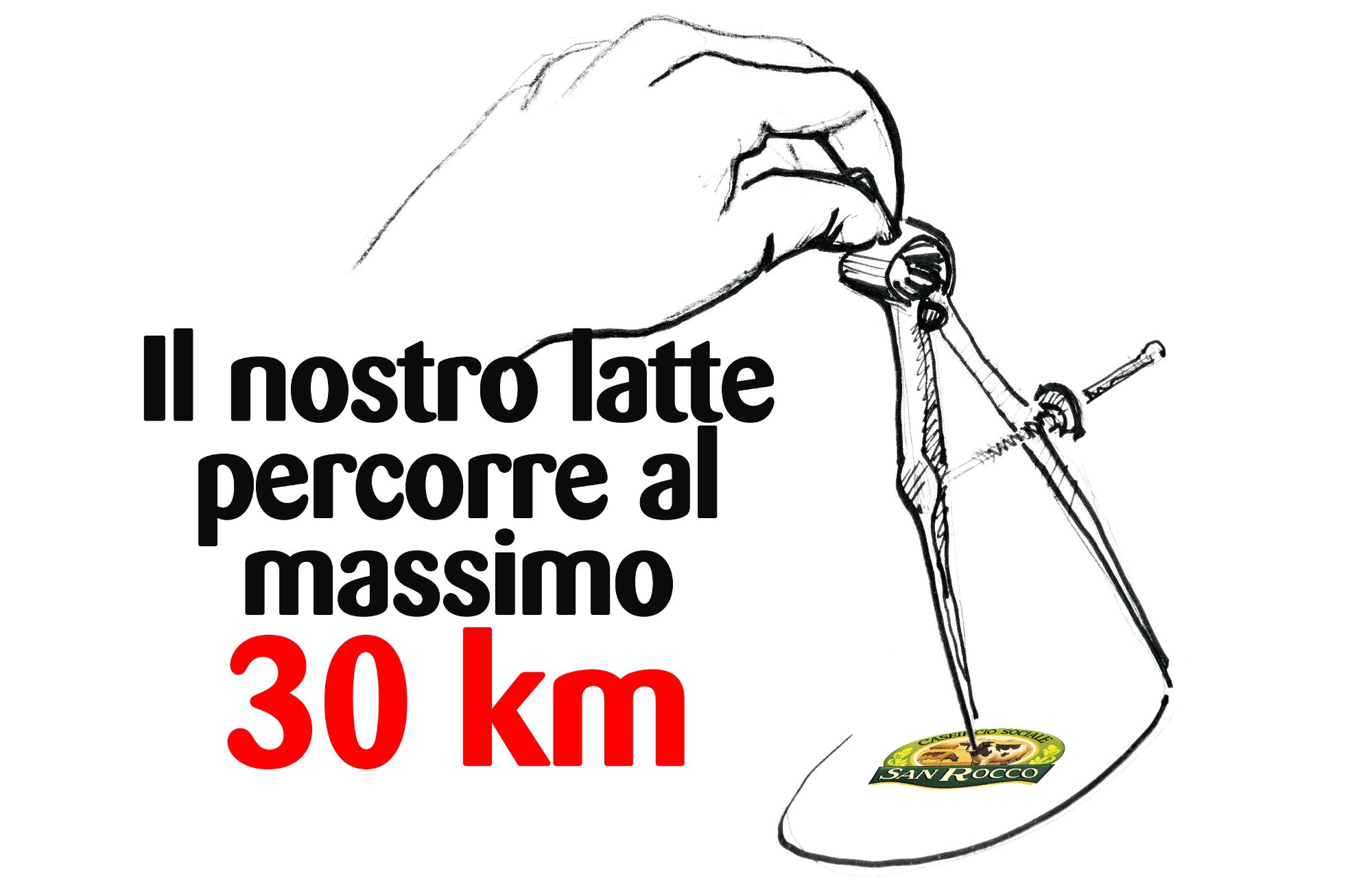IL NOSTRO LATTE PERCORRE AL MASSIMO 30 KM